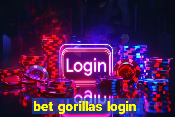 bet gorillas login